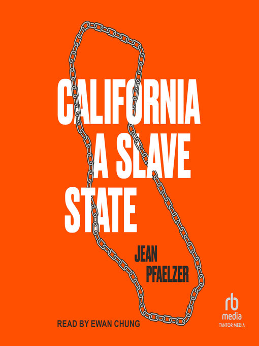 Title details for California, a Slave State by Jean Pfaelzer - Available